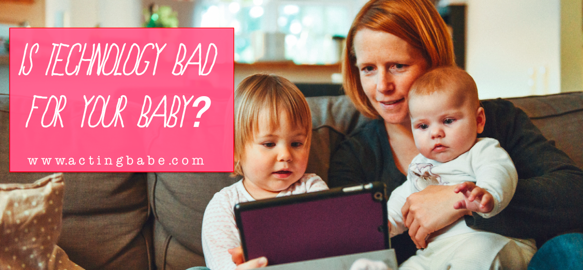 is technology bad for your baby